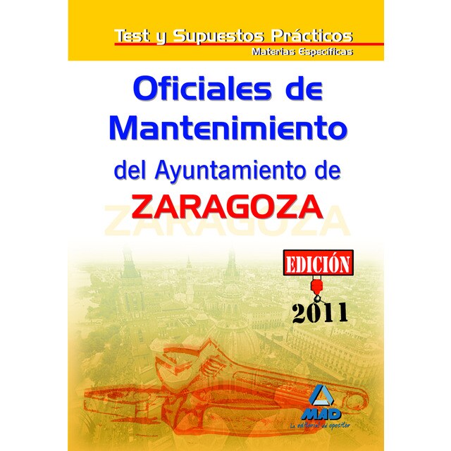 Oficiales de mantenimiento del ayuntamiento de zaragoza. Test materias específicas y supuestos..pdf