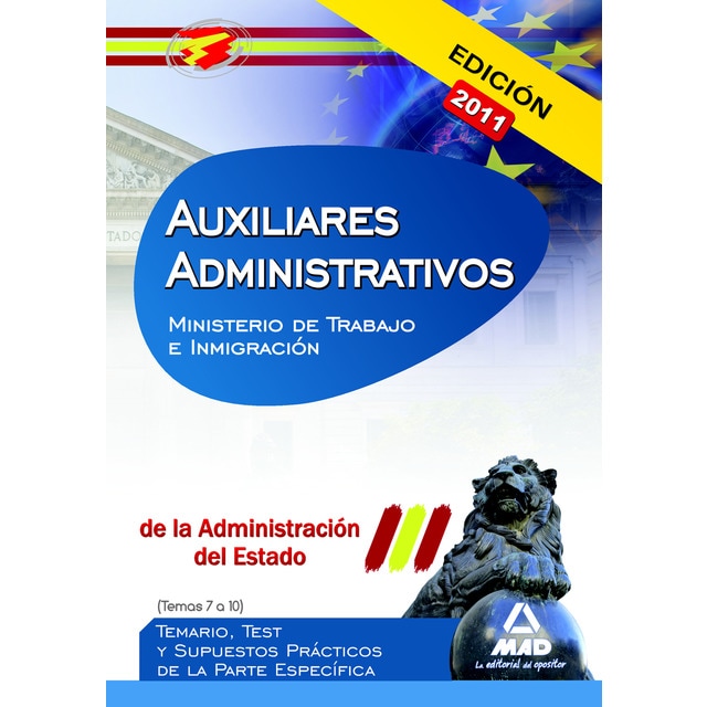 Auxiliares administrativos de la administración del estado. Temario, test y supuestos prácticos de la parte específica .