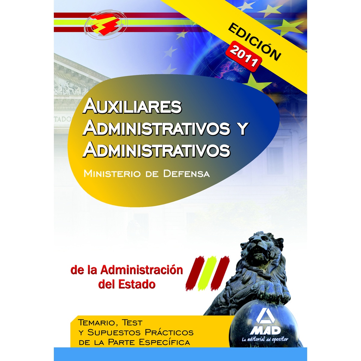 auxiliares administrativos y administrativos de la administración del estado. Temario, test y supuestos prácticos de la parte específic
