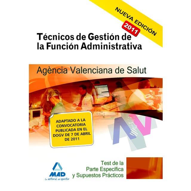 Técnicos de gestión de la función administrativa de la agencia valenciana de salud. Test de la parte específica y supuestos prácticos (Tapa blanda)
