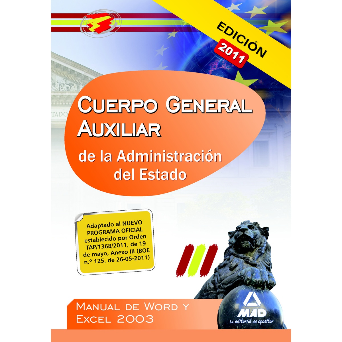 Cuerpo general auxiliar de la administración del estado. Manual de word y excel 2003