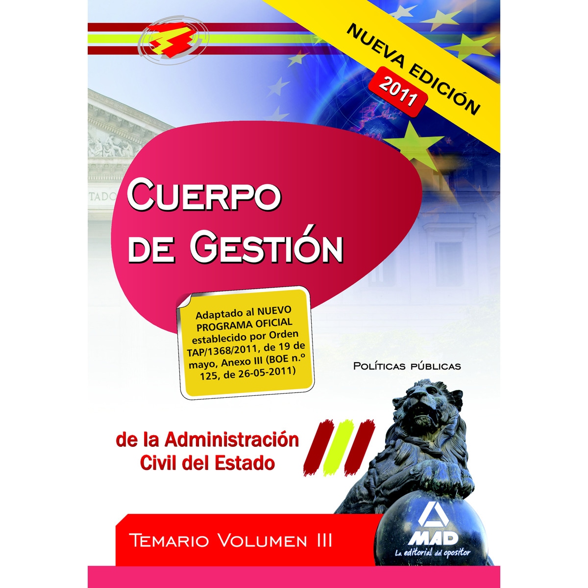 cuerpo de gestión de la administración del estado. Temario vol.Iii: políticas públicas