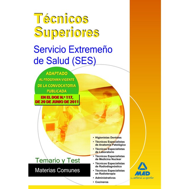 Técnicos Superiores, Servicio Extremeño de Salud . Temario y test de materias comunes