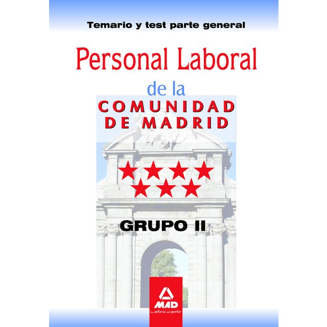 Personal laboral de la comunidad de madrid. Grupo ii. Temario y test parte general..pdf