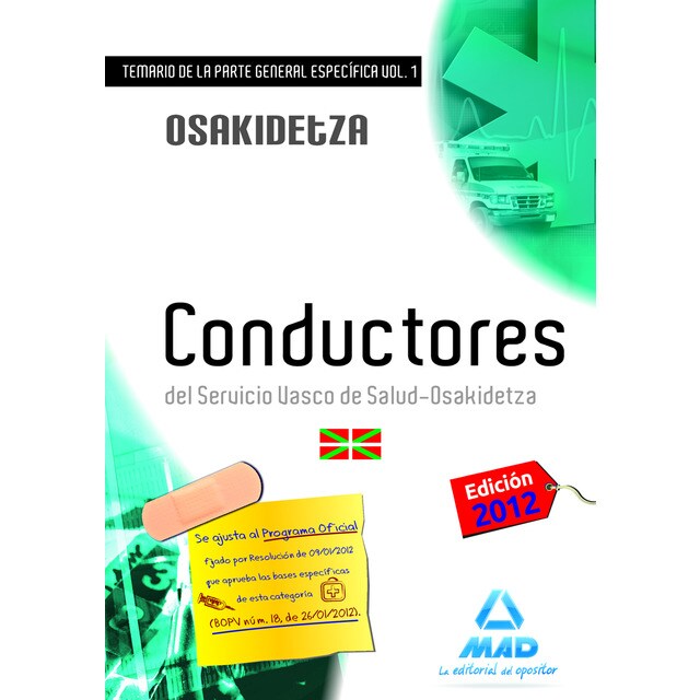 Conductores del servicio vasco de salud-osakidetza. Temario de la parte general específica. Volumen i..pdf