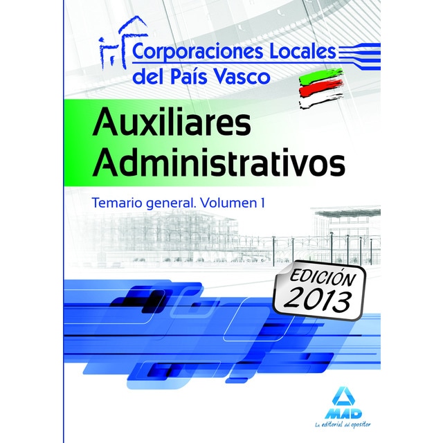 Auxiliares Administrativos de Corporaciones Locales del País Vasco. Temario General. Volumen I (Tapa blanda)