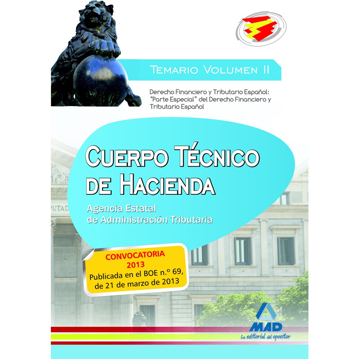 Cuerpo Técnico de Hacienda.Agencia Estatal de Administración Tributaria Temario Volumen II. Derecho Financiero y Tributario Español "Pa