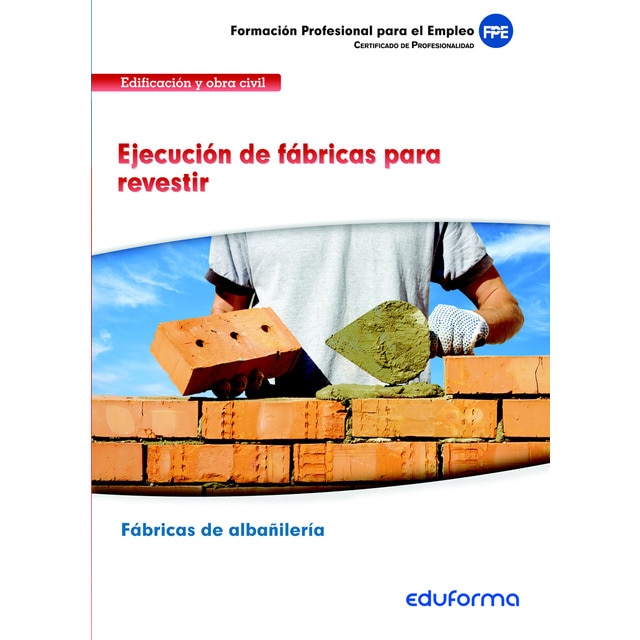 Ufo303. Ejecución de fábricas para revestir. Certificado de profesionalidad fábricas de albañilería..pdf
