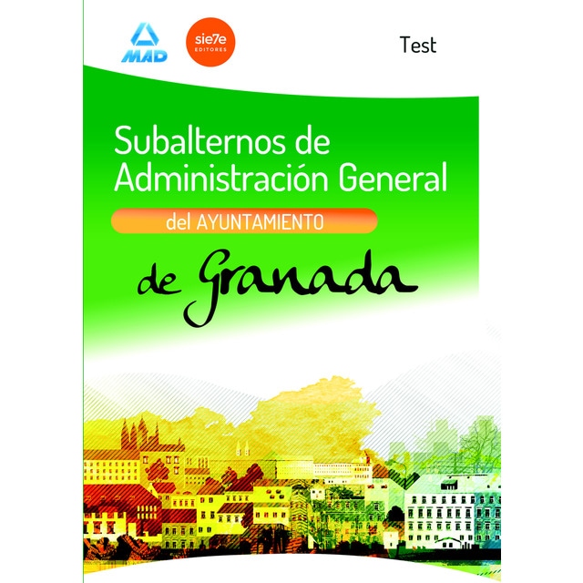 Subalternos de Administración General Del Ayuntamiento de Granada. Test