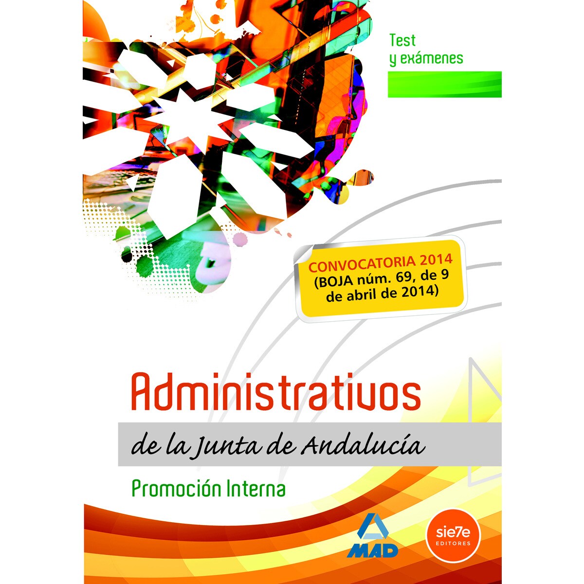 Administrativos de la Junta de Andalucia. Promocion Interna. Test y examenes