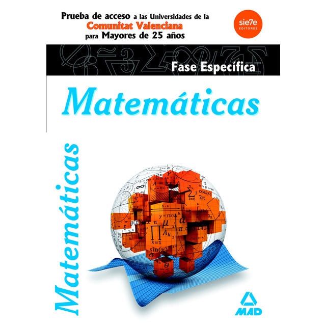 Matemáticas. Fase específica. Prueba de acceso a la universidad para mayores de 25 años..pdf