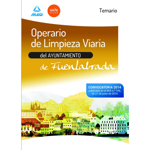 Operario de limpieza viaria del ayuntamiento de fuenlabrada. (Tapa blanda)