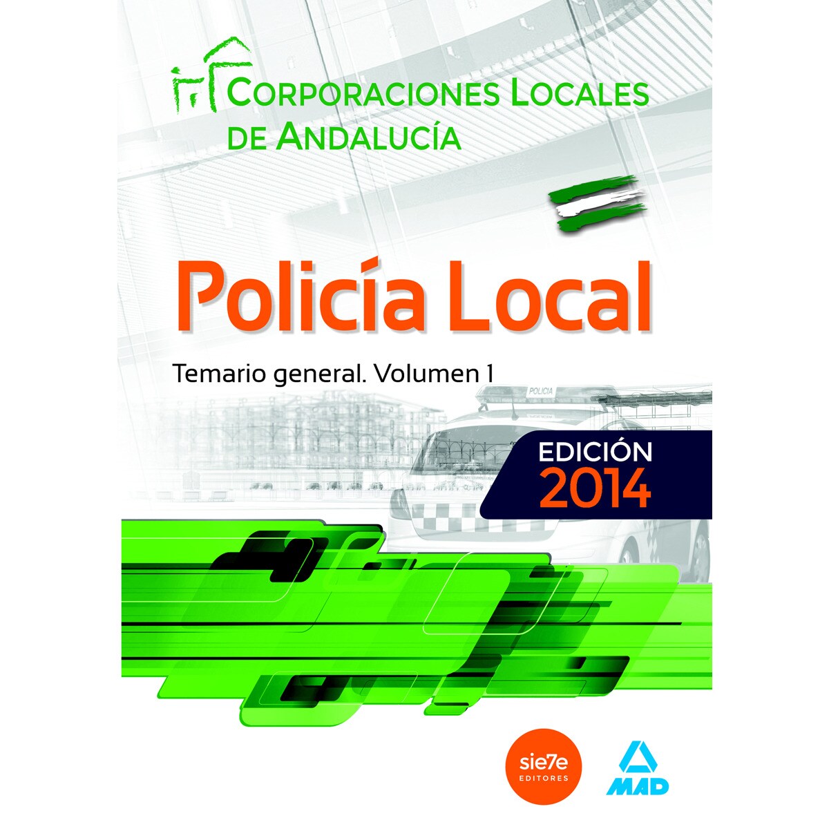 Policía local de andalucía. Temario general. Vol i