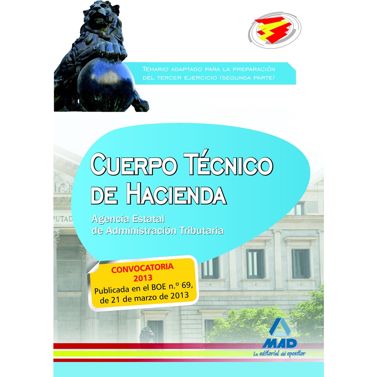 Cuerpo Técnico de Hacienda. Agencia Estatal de Administración Tributaria. Temario adaptado para la preparación del tercer ejercicio se