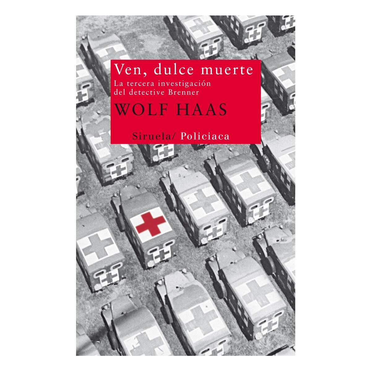 Ven, dulce muerte: La tercera investigación del detective brenner