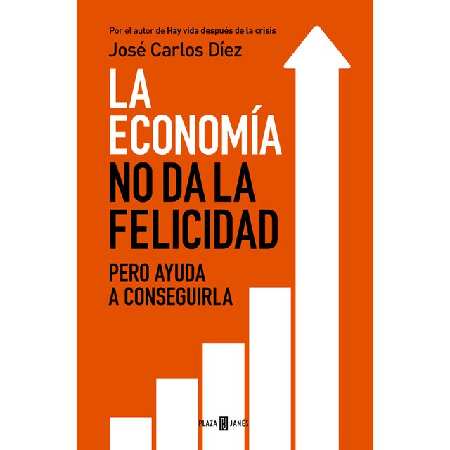 La economía no da la felicidad: Pero ayuda a conseguirla.pdf