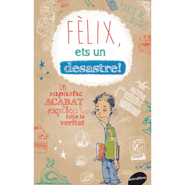 Fèlix, ets un desastre!