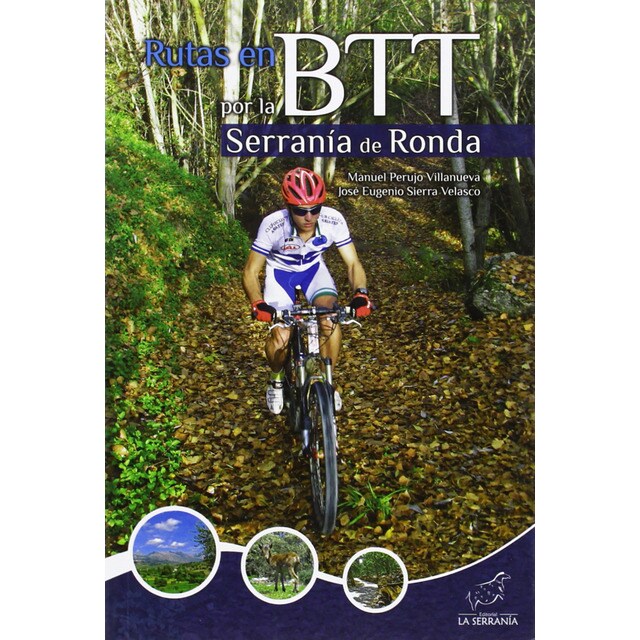 Rutas en btt por la serrania de ronda (Tapa blanda)