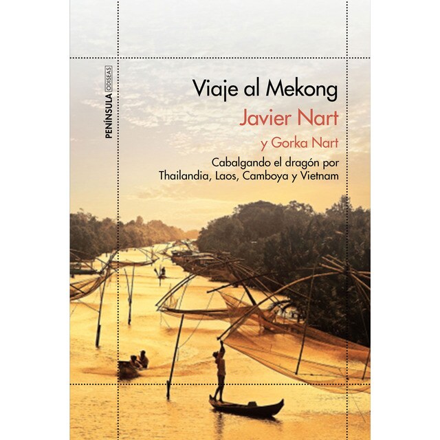 Viaje al mekong: Cabalgando el dragón por tailandia, laos, camboya y vietnam.pdf