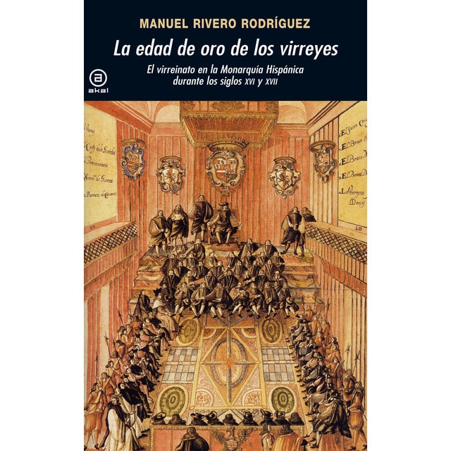 La edad de oro de los virreyes: El virreinato en la monarquía hispánica durante los siglos xvi y xvii.pdf