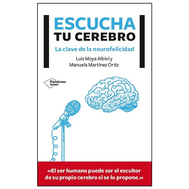 Escucha tu cerebro: las claves de la neurofelicidad.pdf