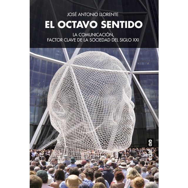 El octavo sentido: La comunicación, factor clave de la sociedad del siglo xxi.pdf