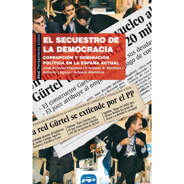 El secuestro de la democracia: Corrupción y dominación política en la españa actual.pdf