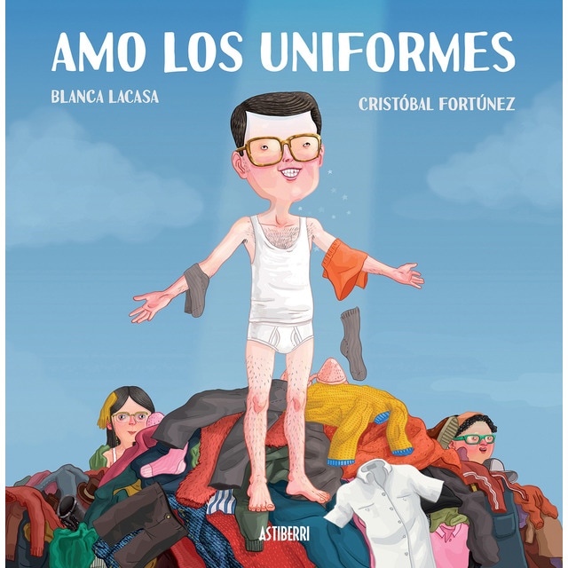 Amo los uniformes (Tapa dura)