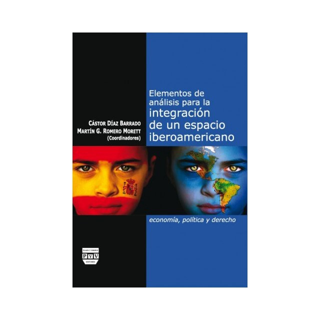 Elementos de análisis para la integración de un espacio iberoamericano: Economía, política y derecho.pdf