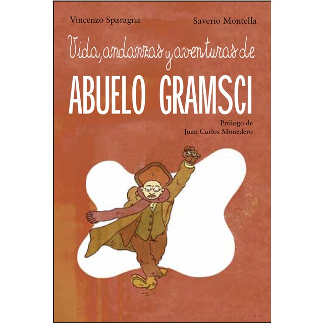 Vida, andanzas y aventuras de abuelo gramsci.pdf