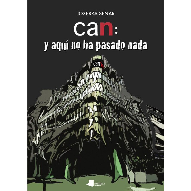 Can: y aquê no ha pasado nada (Tapa blanda)