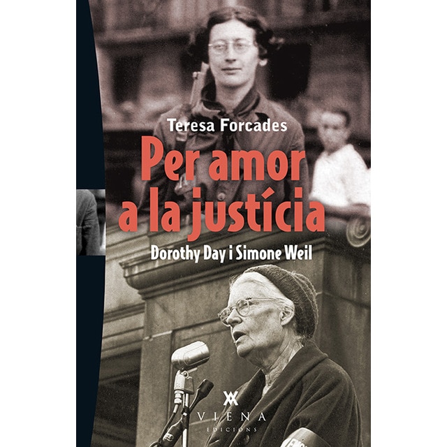 Per amor a la justícia: Dorothy day i simone weil (Tapa blanda)