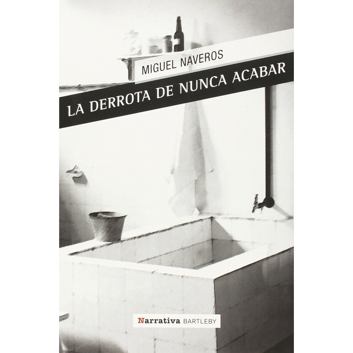 La derrota de nunca acabar