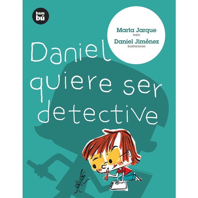 Daniel quiere ser detective (Tapa blanda)