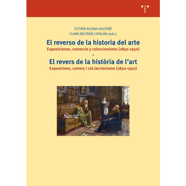 El reverso de la historia del arte / el revers de la historia de lart: Exposiciones, comercio y coleccionismo.pdf