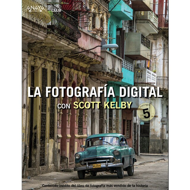La fotografía digital con scott kelby. Volumen 5.pdf