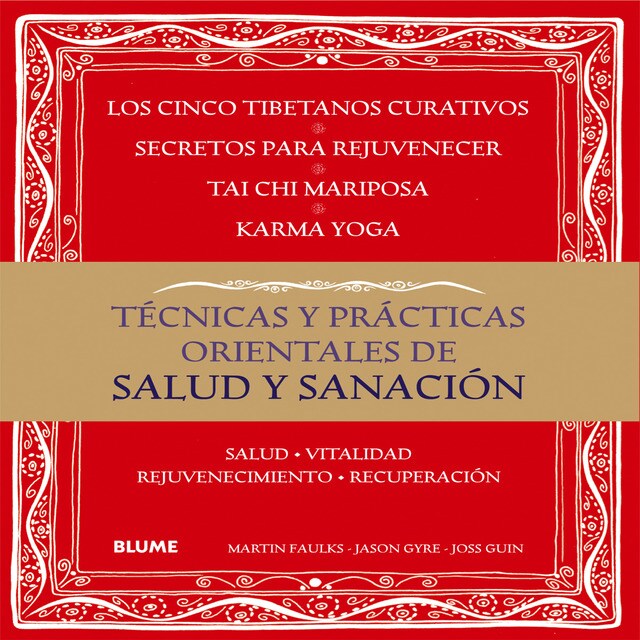 Técnicas y prácticas orientales de salud y sanación: Salud. Vitalidad. Rejuvenecimiento. Recuperación.pdf