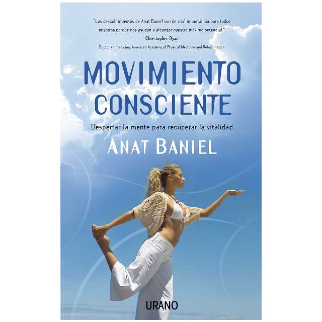 Movimiento consciente: Despertar la mente para recuperar la vitalidad.pdf