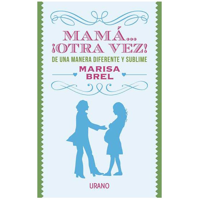 Mamá otra vez: De una manera diferente y sublime.pdf