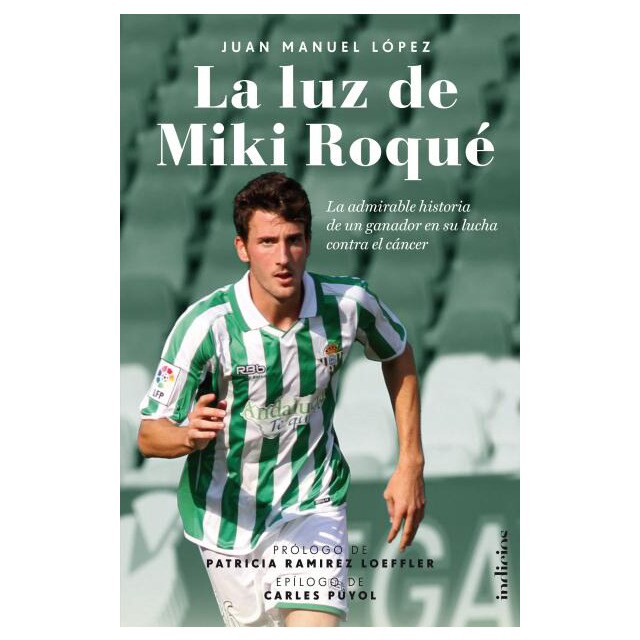 La luz de miki roqué: La admirable historia de un ganador en su lucha contra el cáncer.pdf