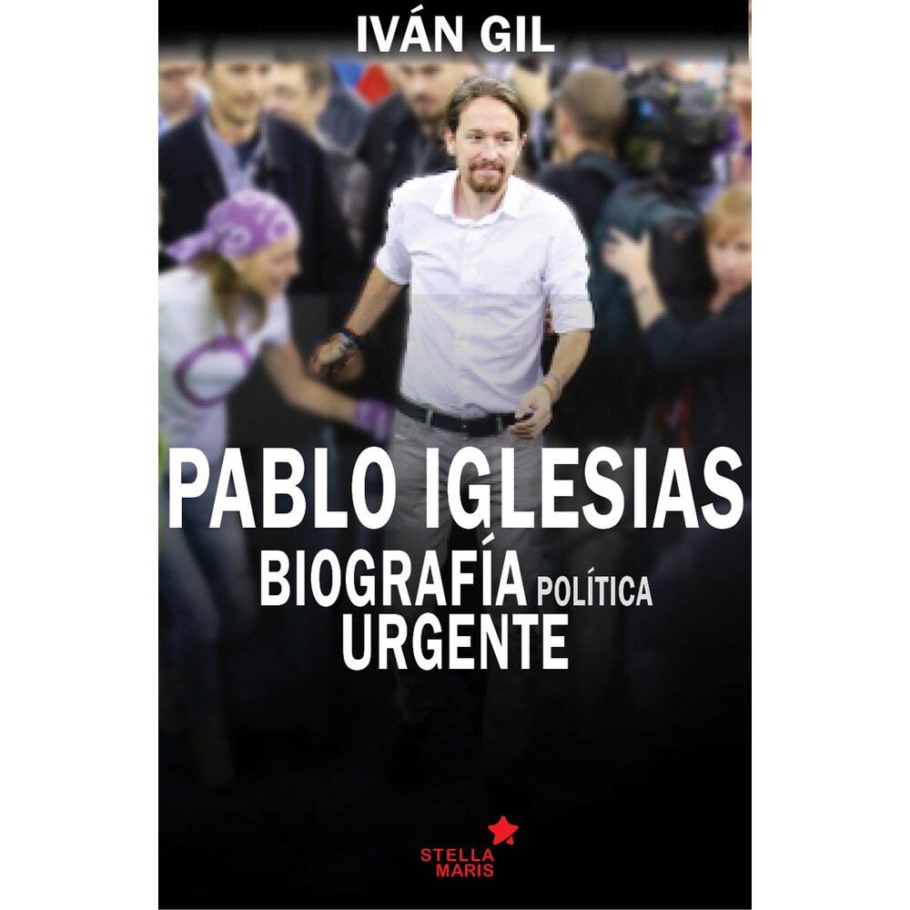 Pablo iglesias, biografía política urgente (Tapa blanda)
