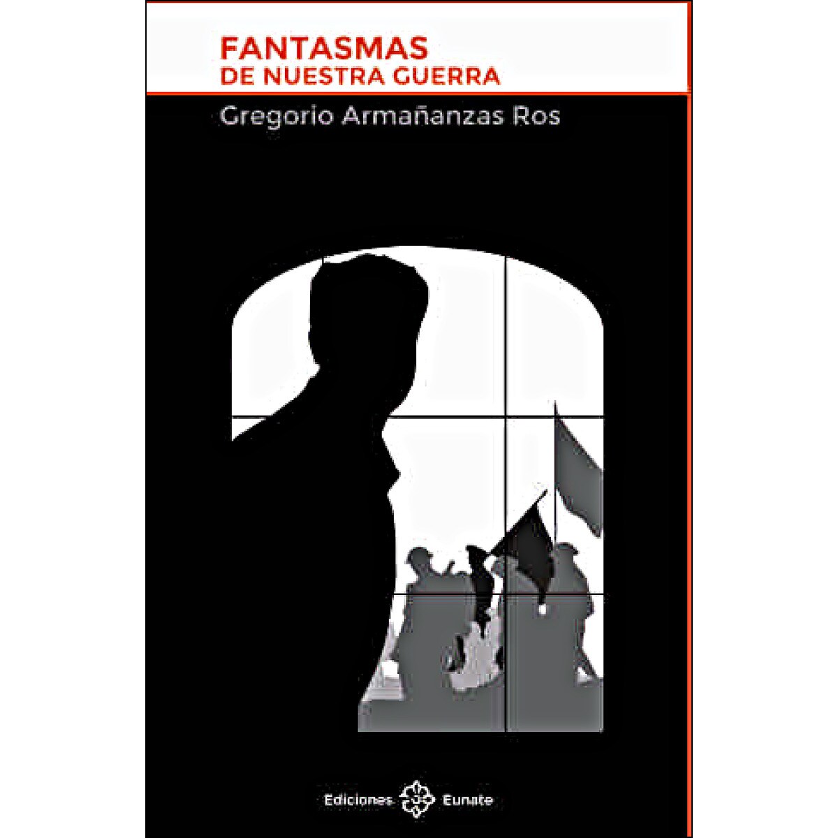 Fantasmas de nuestra guerra