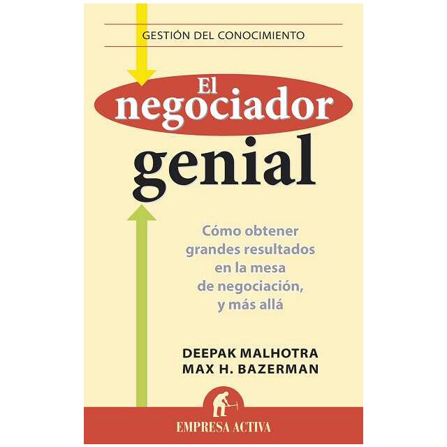 El negociador genial: Cómo obtener grandes resultados en la mesa de negociación, y más allá..pdf