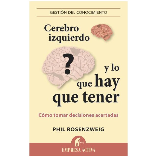 Cerebro izquierdo y lo que hay que tener: Cómo tomar decisiones acertadas.pdf