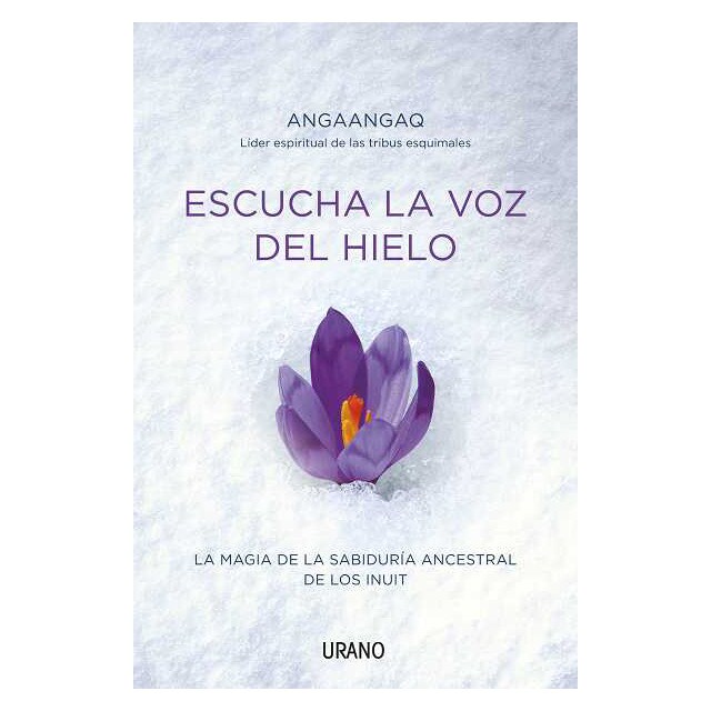Escucha la voz del hielo: La magia de la sabiduría ancestral de los inuit.pdf