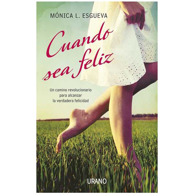 Cuando sea feliz: Un camino revolucionario para alcanzar la verdadera felicidad.pdf
