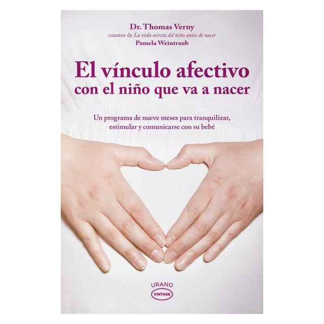 El vínculo afectivo: Un programa de nueve meses para tranquilizar, estimular y comunicarse con su bebé.pdf