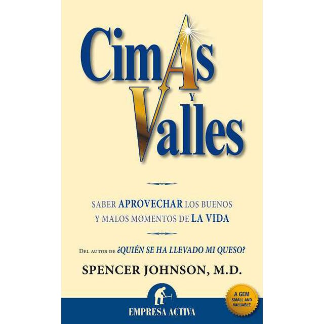 Cimas y valles: Saber aprovechar los buenos y malos momentos de la vida.pdf