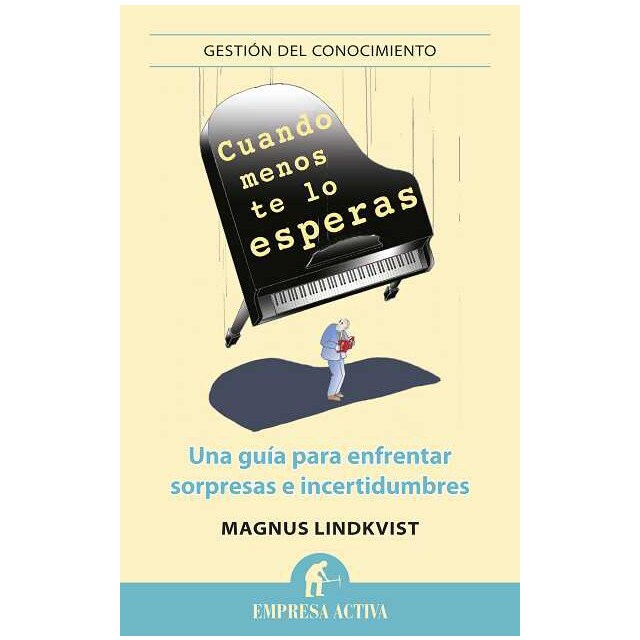 Cuando menos te lo esperas: Una guía para enfrentar sorpresas e incertidumbres.pdf