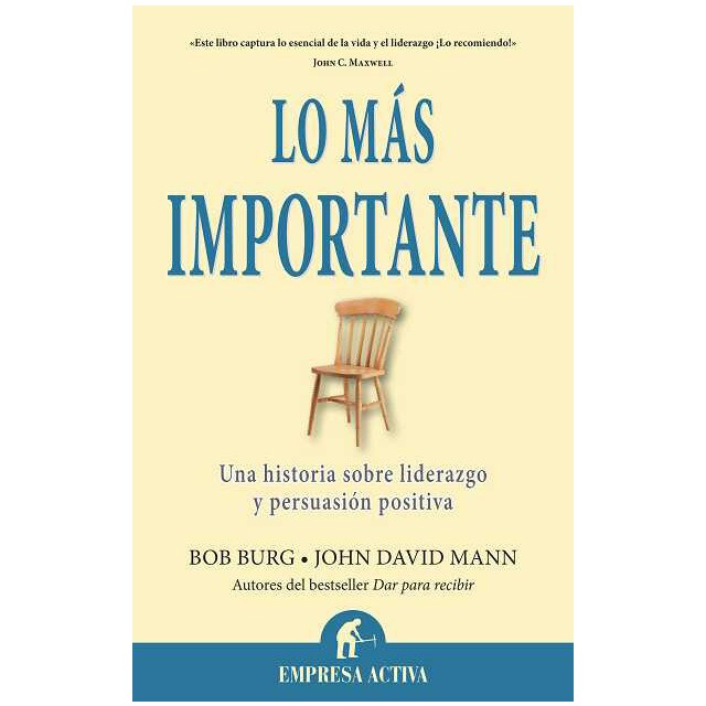 Lo más importante: Una historia sobre liderazgo y persuasión positiva.pdf